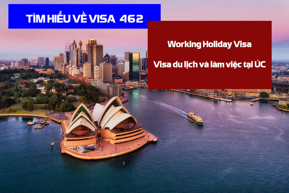 tìm hiểu về visa 462 úc